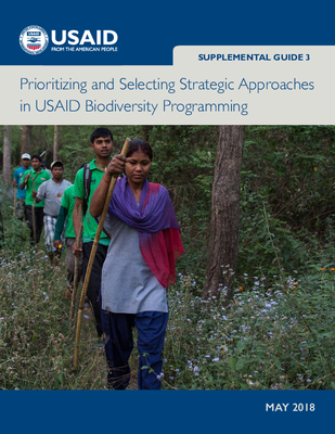 Supplemental Guide  3: Prioritizing and Selecting Strategic Approaches in USAID Biodiversity Programming